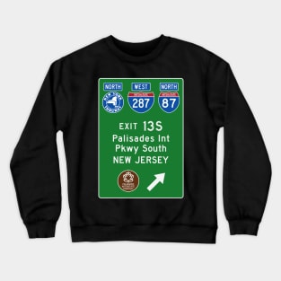 New York Thruway Northbound Exit 13S: Palisades Parkway to New Jersey Crewneck Sweatshirt